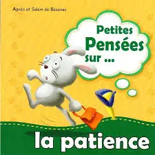 Petites pensées sur la patience