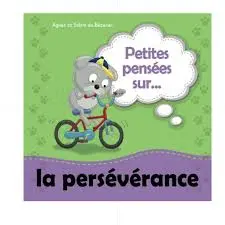 Petites pensées sur la persévérance