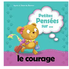 Petites pensées sur le courage